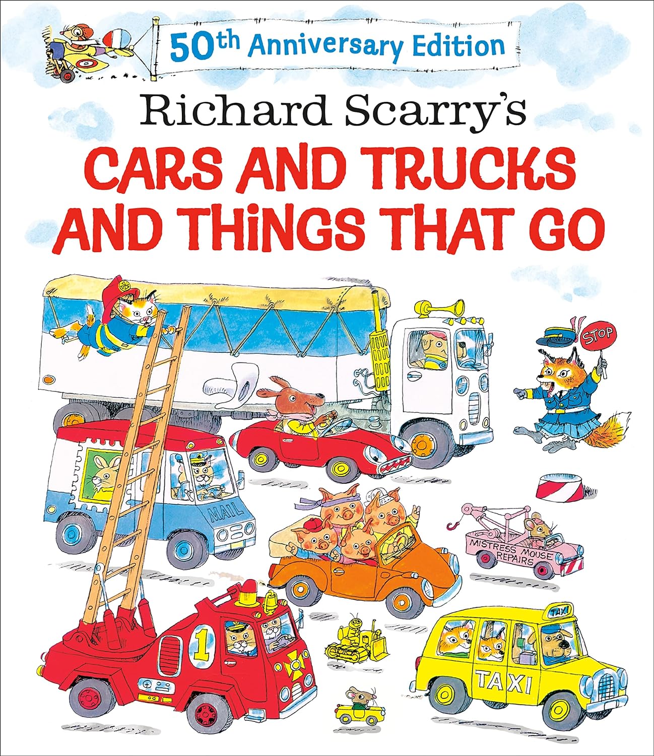 Richard Scarry's Cars and Trucks and Things That Go (50th Anniversary Ed.)