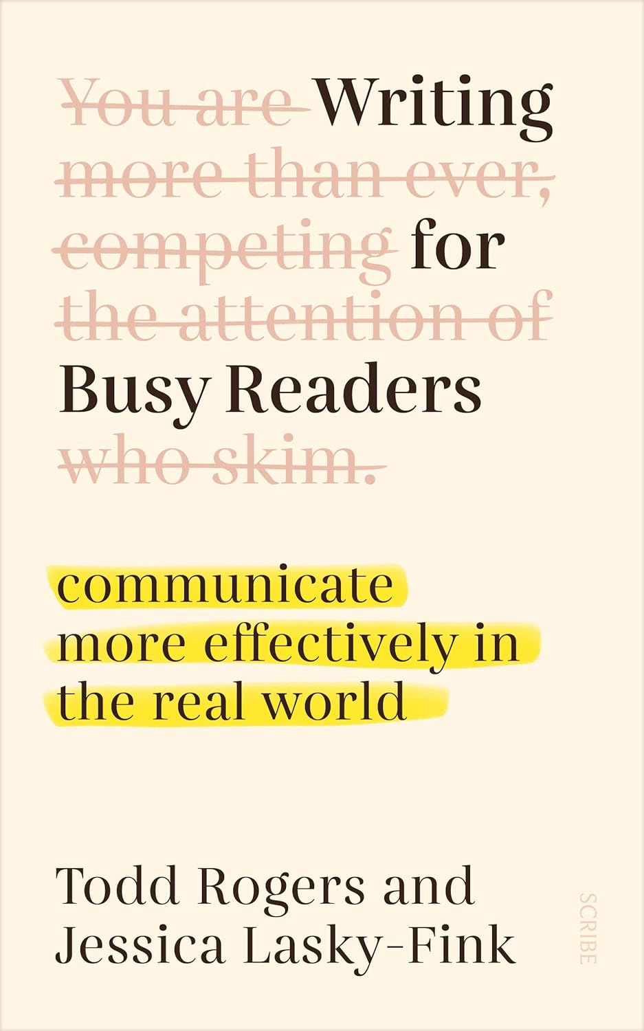 Writing For Busy Readers Communicate More Effectively In The Real Writing for busy readers communicate more effectively in the real