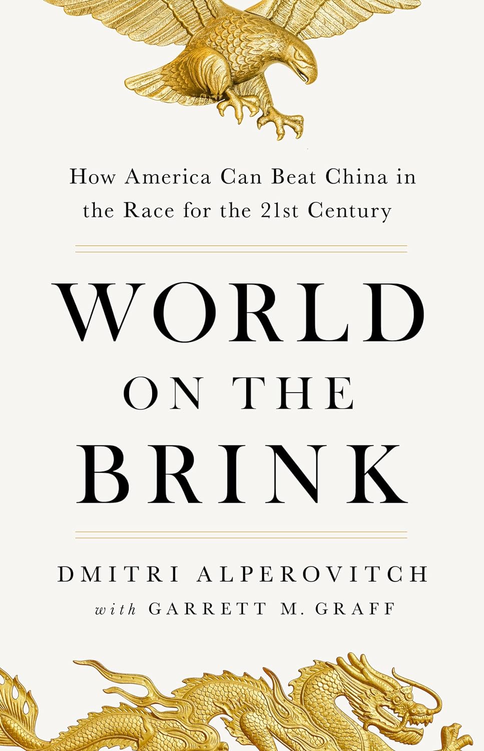 World on the Brink: How America Can Beat China in the Race for the 21st Century