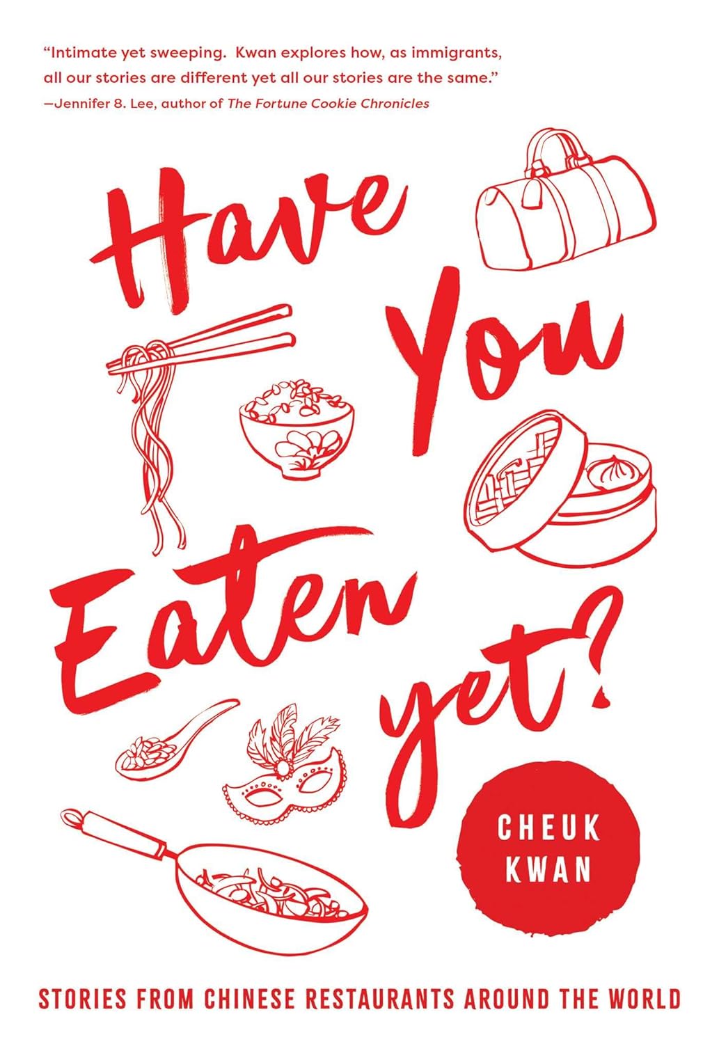 have-you-eaten-yet-stories-from-chinese-restaurants-around-the-world