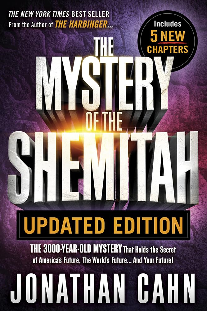 Mystery of the Shemitah Updated Edition: The 3,000-Year-Old Mystery That Holds the Secret of America's Future, the World's Future...