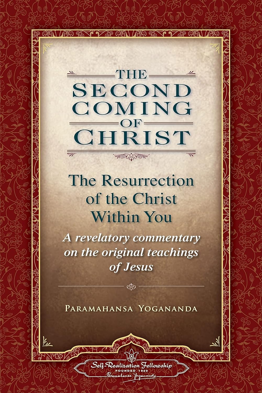 The Second Coming of Christ: The Resurrection of the Christ Within You Vol. I-II