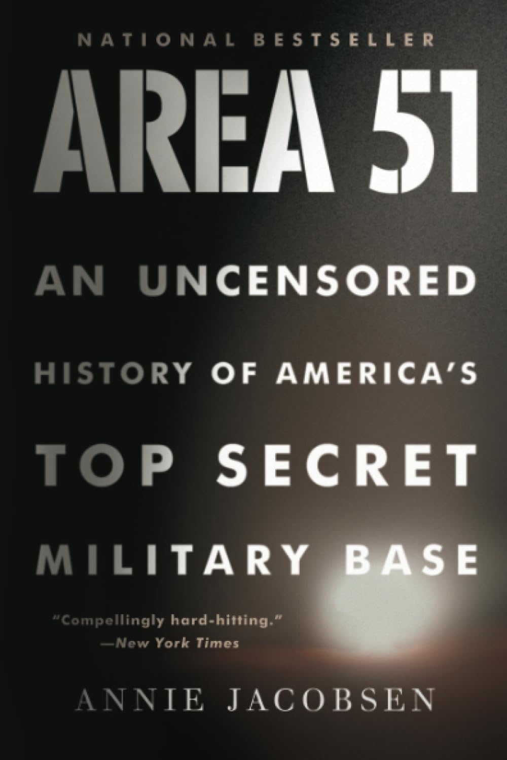 Area 51: An Uncensored History of America's Top Secret Military Base