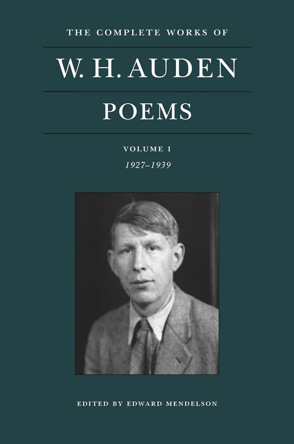 The Complete Works of W. H. Auden: Poems Volume I 1927-1939