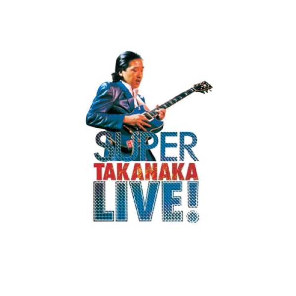 SUPER TAKANAKA LIVE! (環球官方進口初回生産限定彩膠)