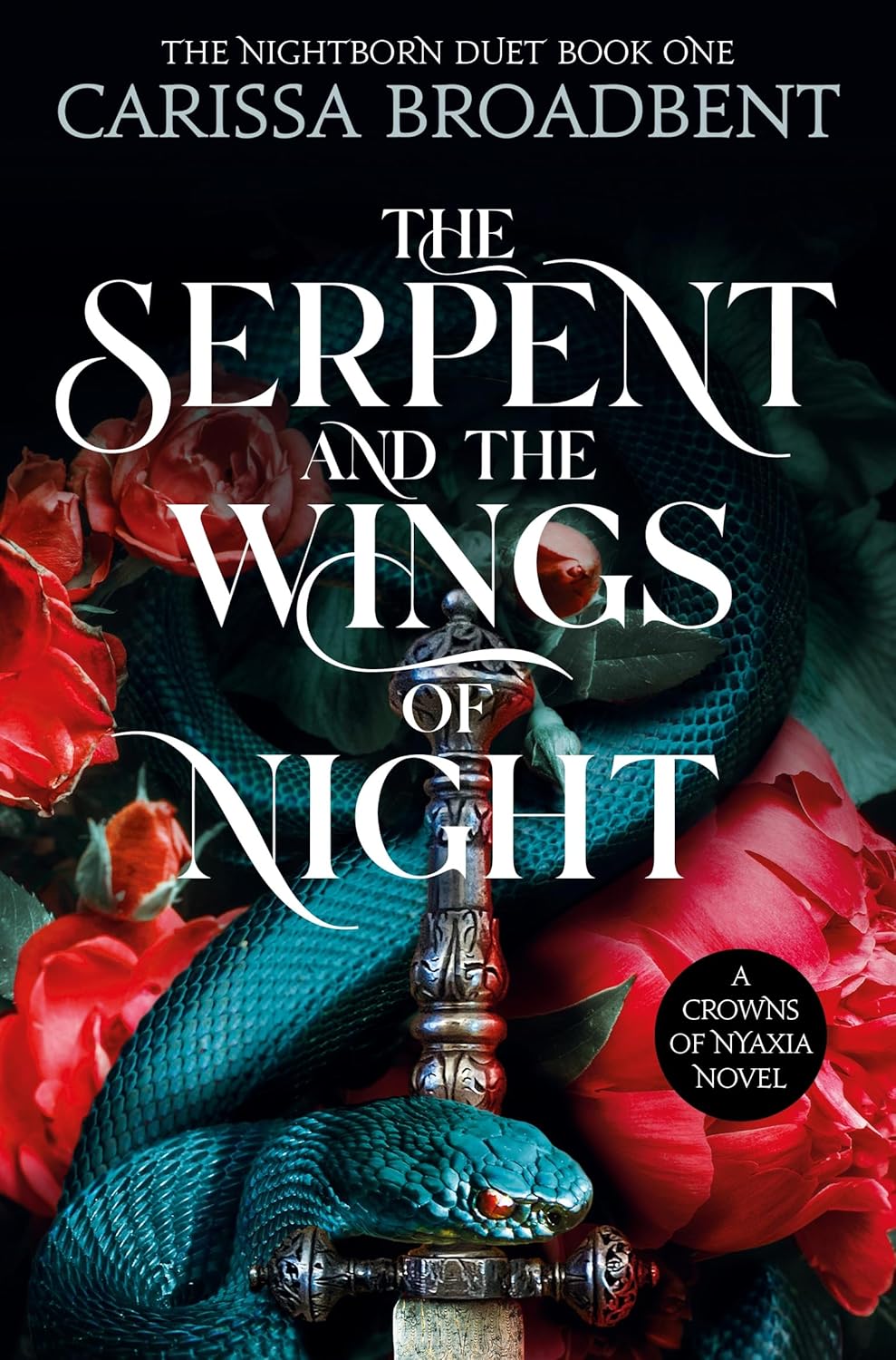 The Serpent and the Wings of Night: The Nightborn Duet Book 1