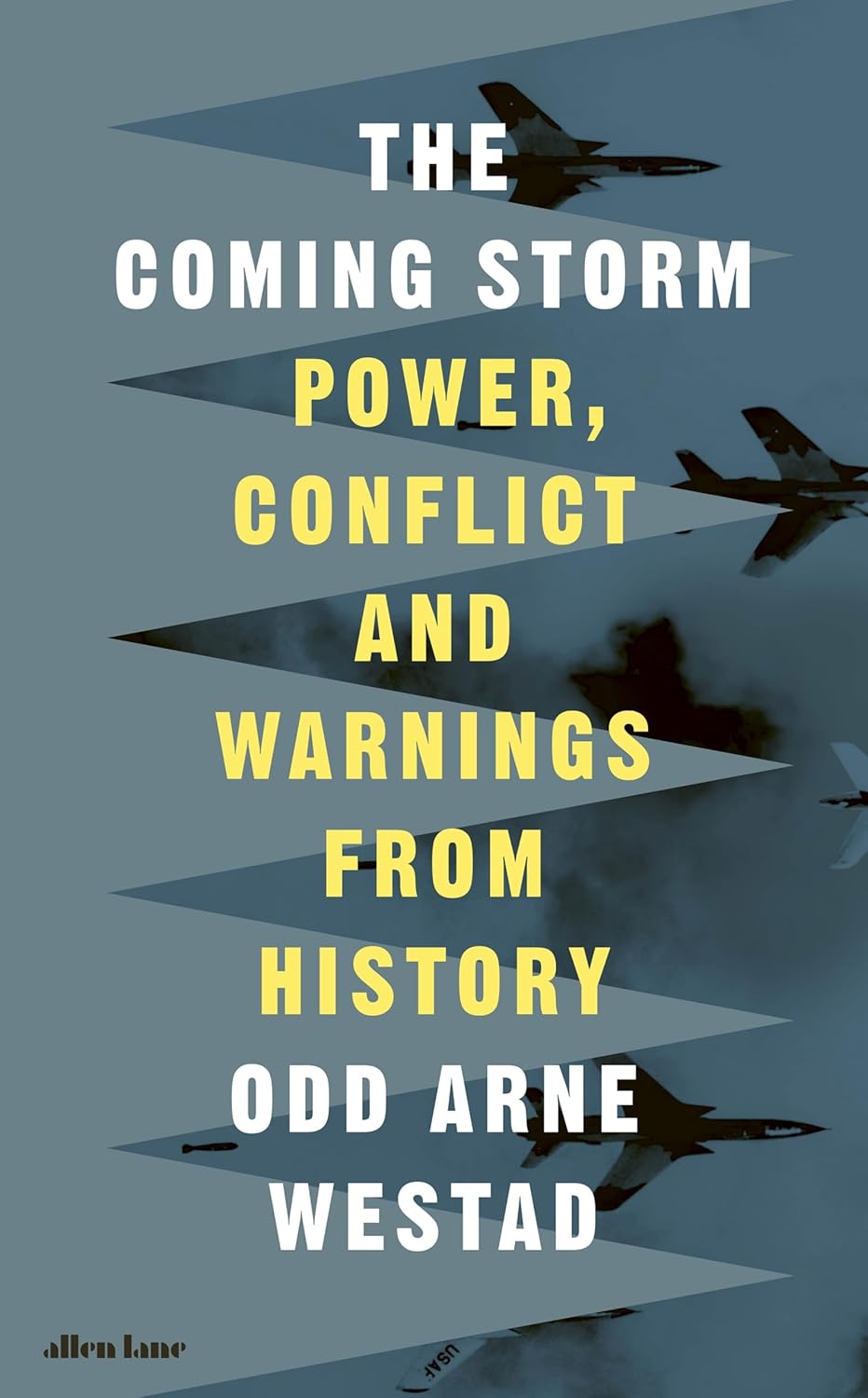 The Coming Storm: Power, Conflict and Warnings from History