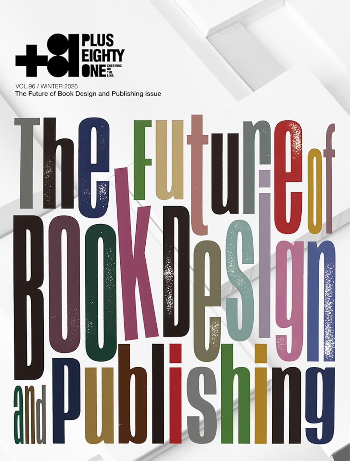 +81 (No.96): The Future of Book Design and Publishing issue