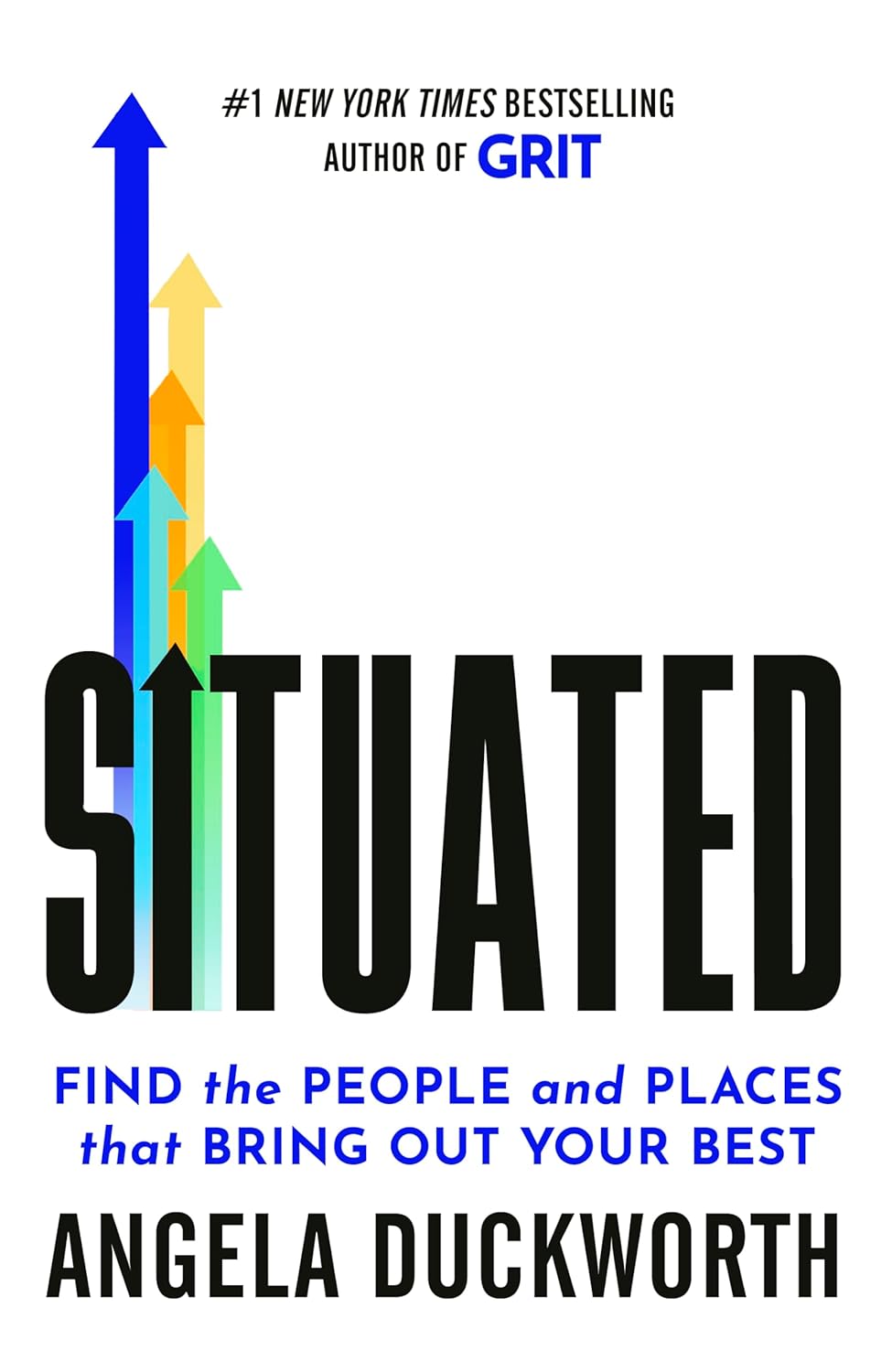 Situated: Find the People and Places That Bring Out Your Best