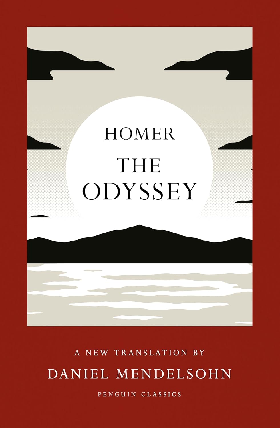The Odyssey: A New Translation by Daniel Mendelsohn