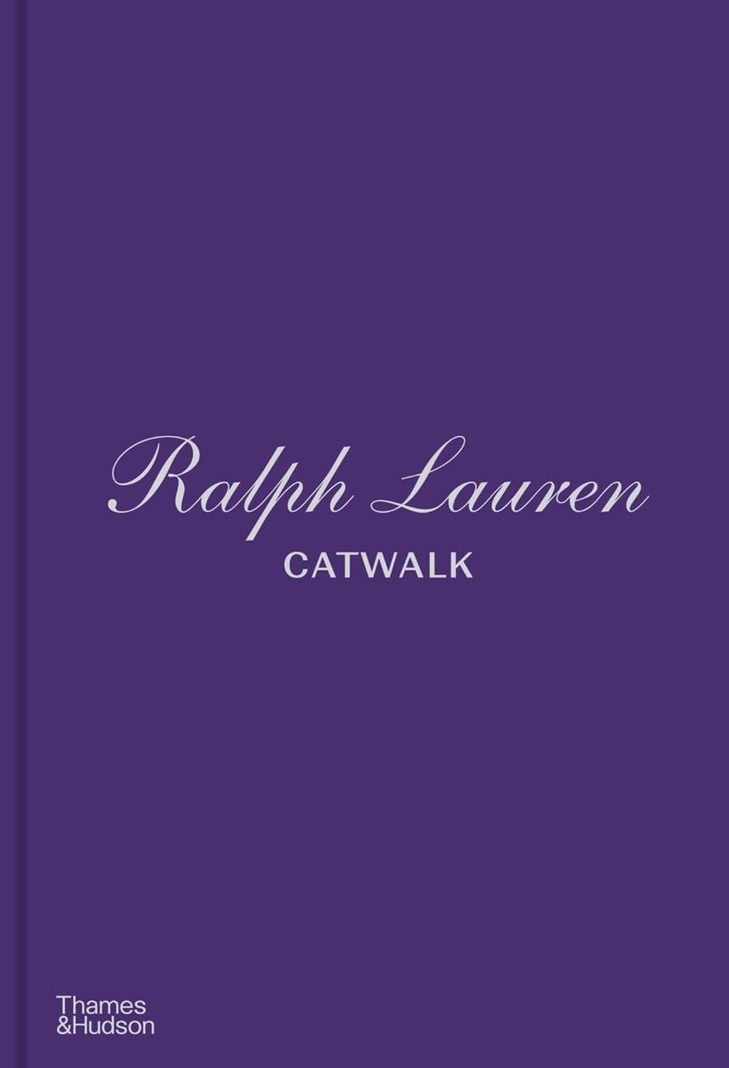 Ralph Lauren Catwalk: The Complete Collections