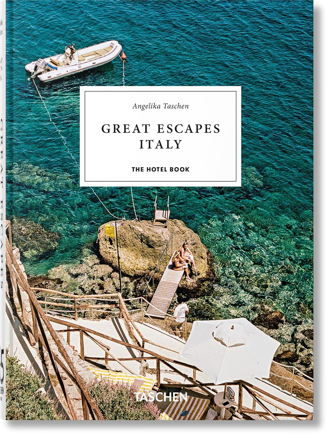Great Escapes Italy. the Hotel Book. 45th Ed.