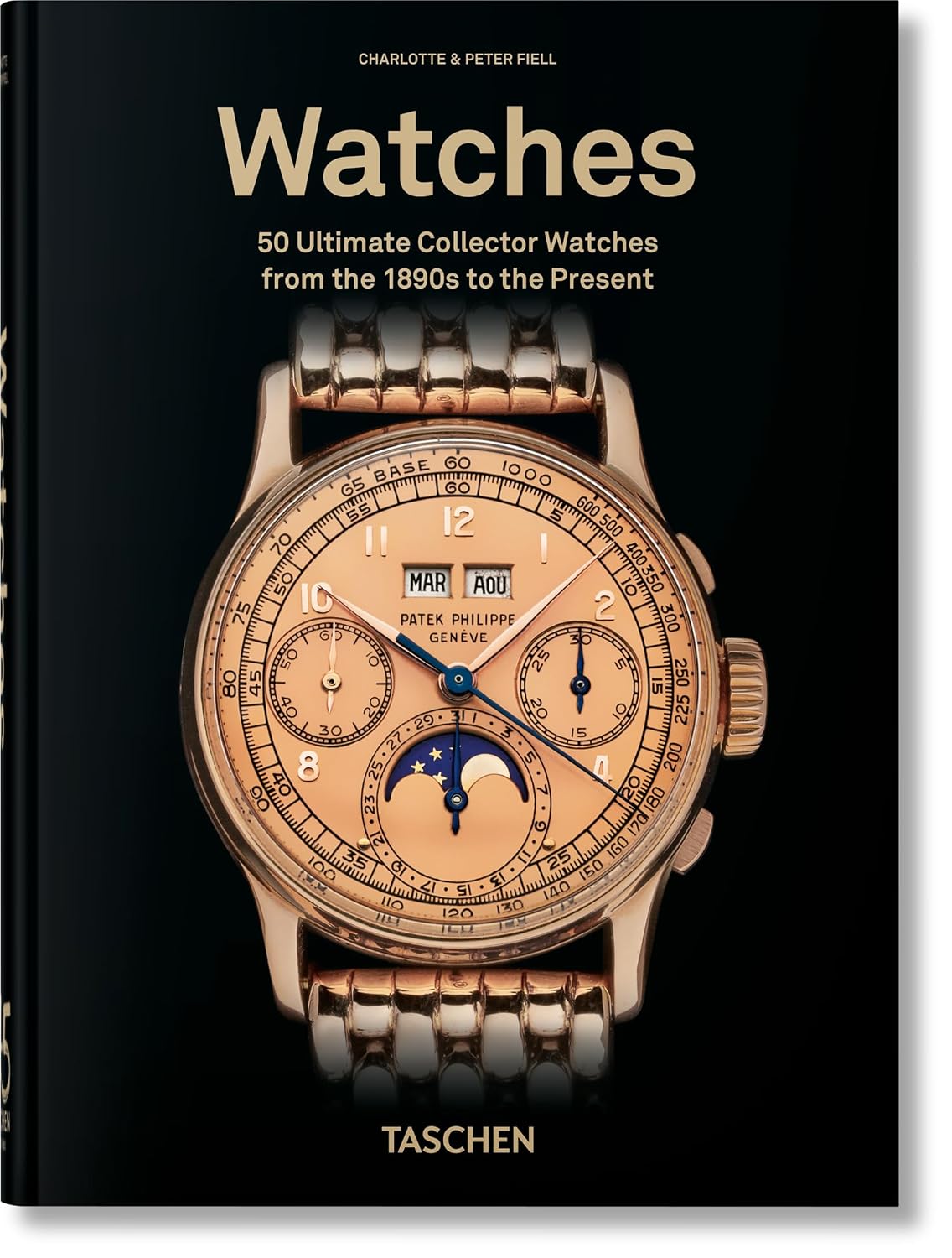 Watches. 50 Ultimate Collector Watches from the 1890s to the Present (45th Ed.)