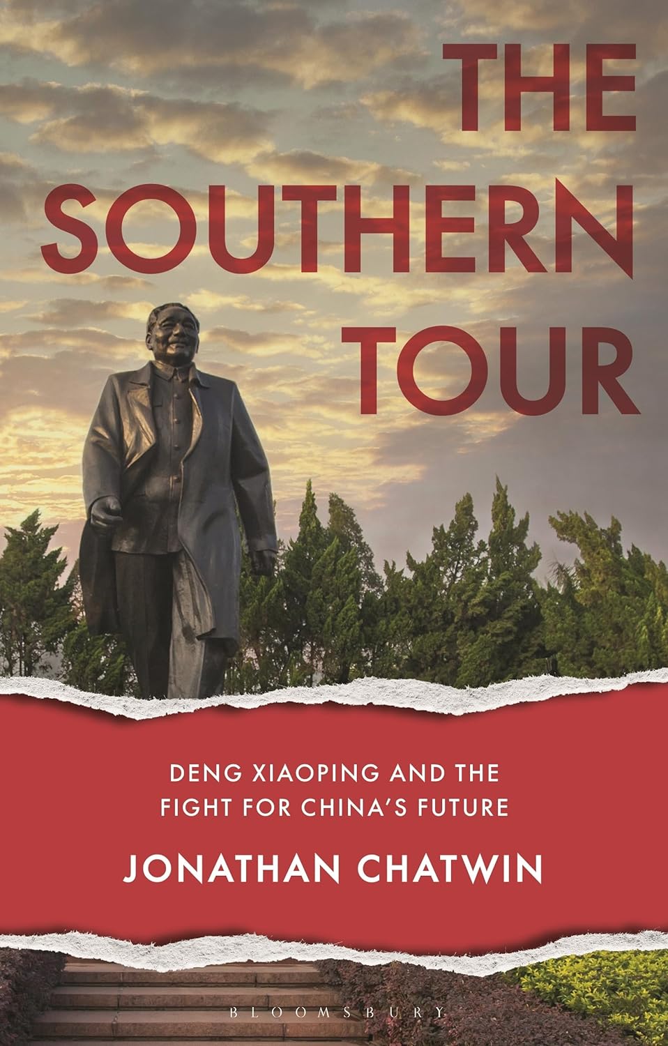 The Southern Tour: Deng Xiaoping and the Fight for China's Future