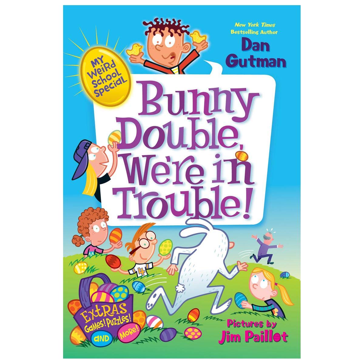 My Weird School Special: Bunny Double, We're in Trouble!: An Easter and Springtime Book for Kids