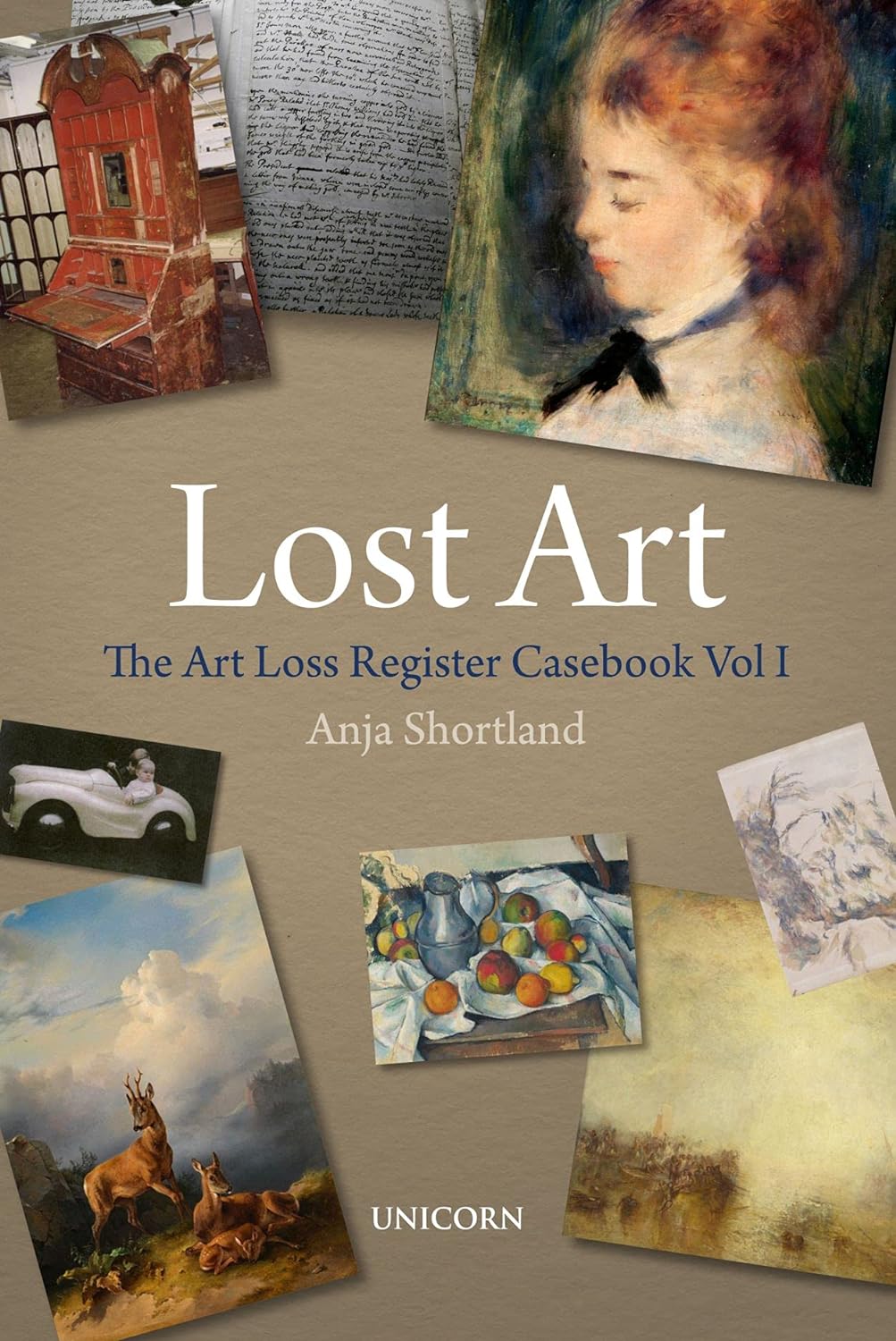 Lost Art: The Art Loss Register Casebook Vol. 1