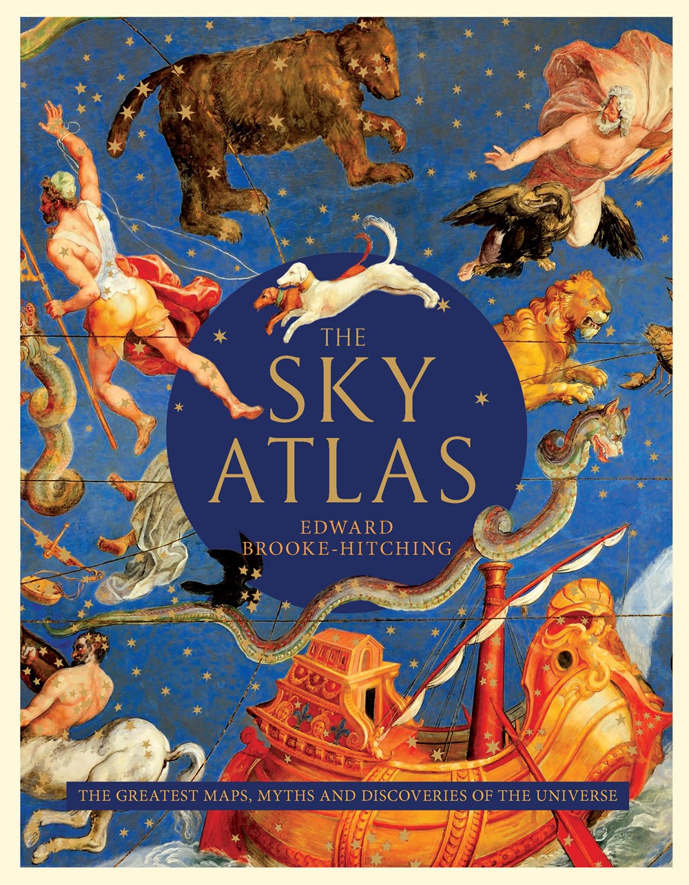 The Sky Atlas: The Greatest Maps, Myths and Discoveries of the Universe