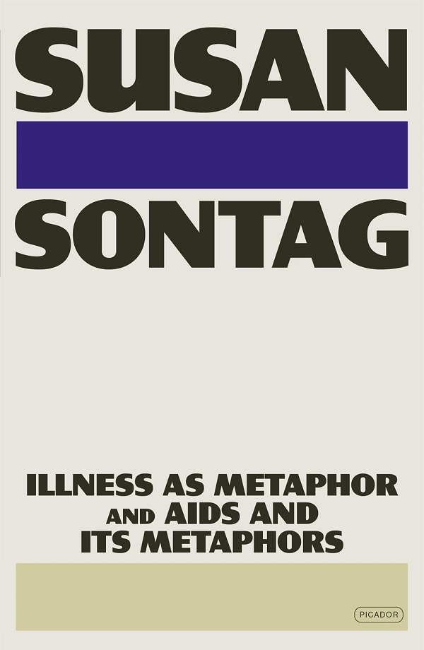 Illness As Metaphor and AIDS and Its Metaphors