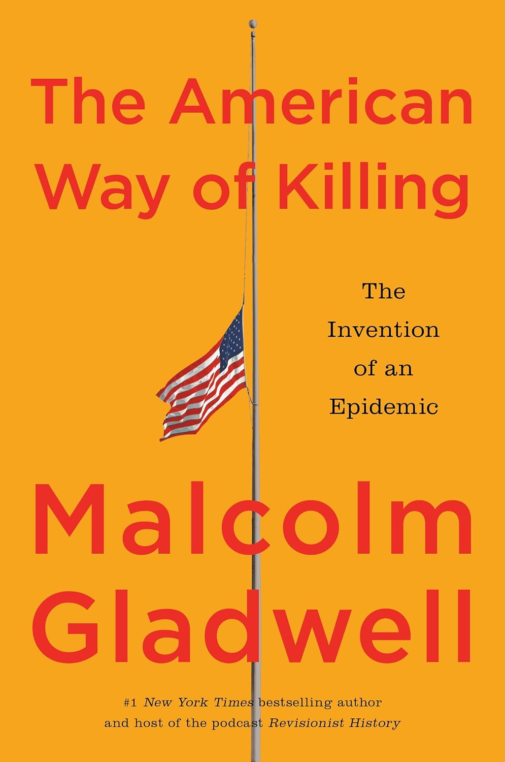 The American Way of Killing: The Invention of an Epidemic