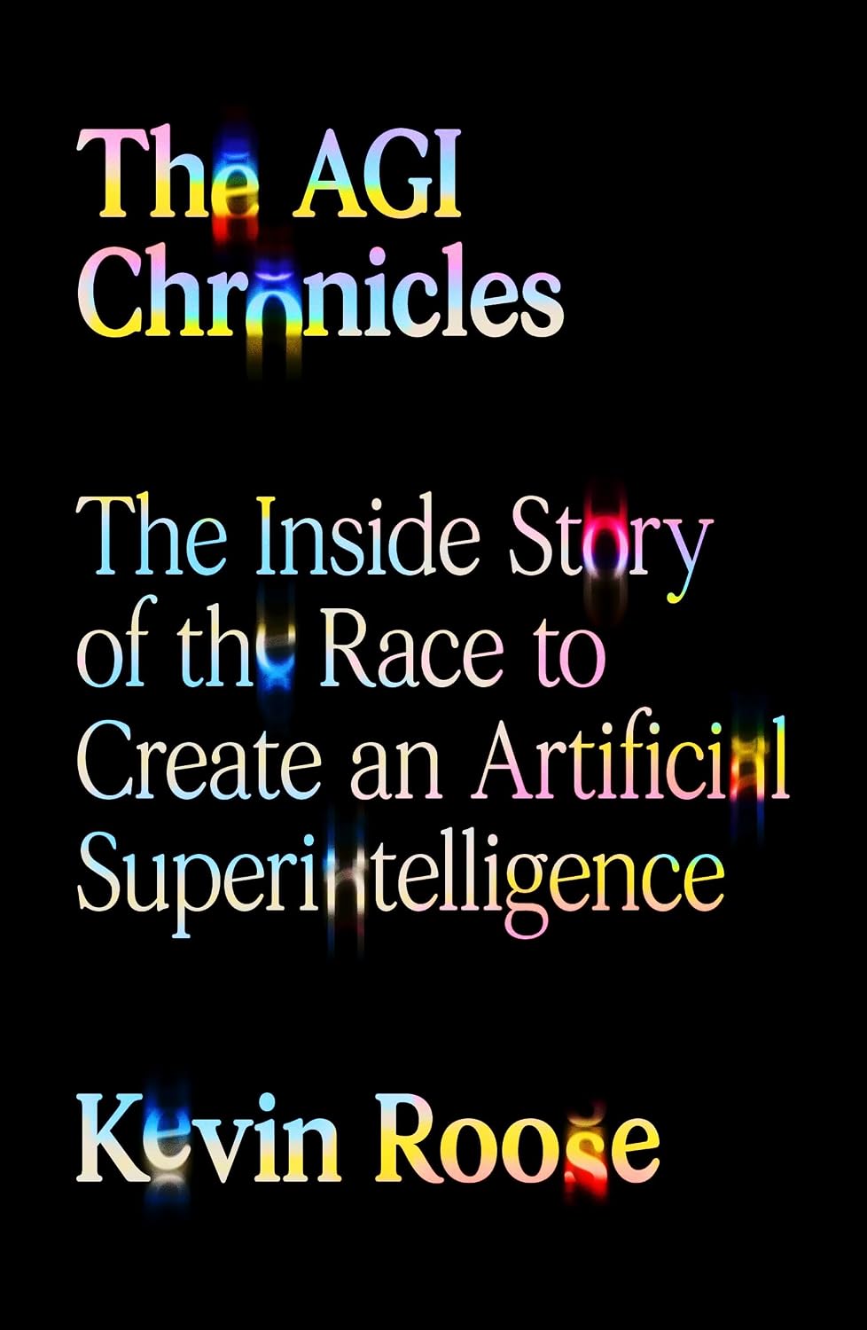 The AGI Chronicles: The Inside Story of the Race to Create an Artificial Superintelligence