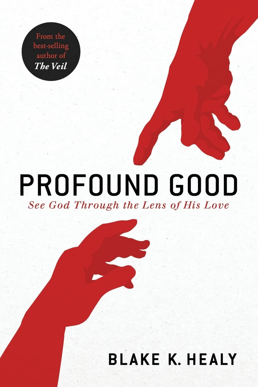 Profound Good: See God Through the Lens of His Love