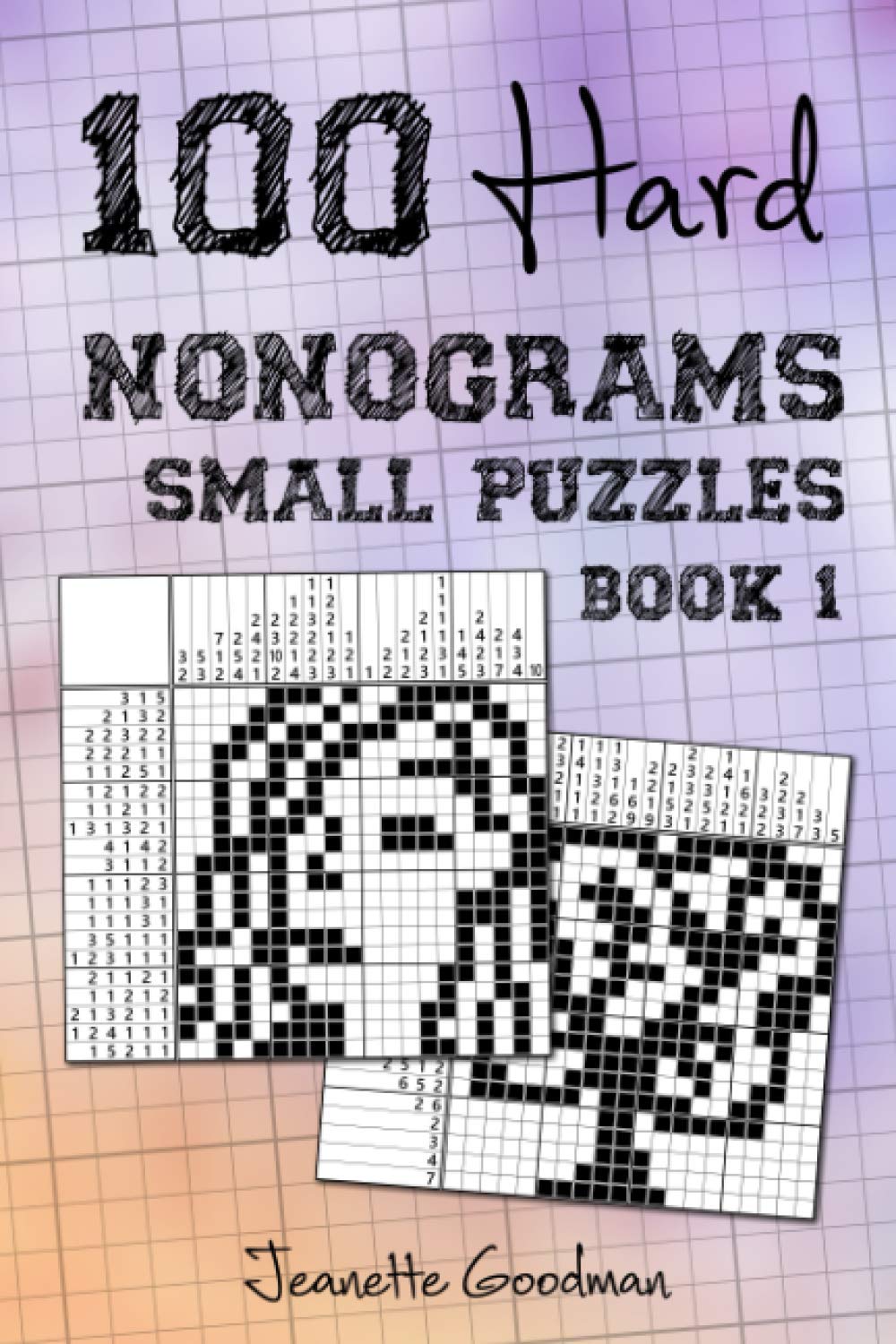 100 Hard Nonograms - Small Puzzles - Book 1