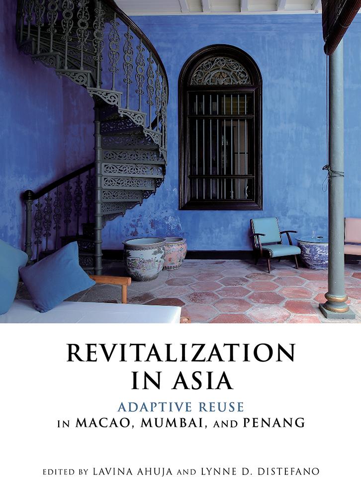 Revitalization in Asia: Adaptive Reuse in Macao, Mumbai, and Penang