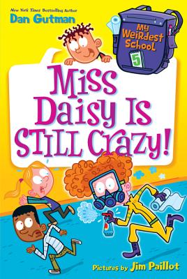 My Weirdest School #5: Miss Daisy Is Still Crazy!: A