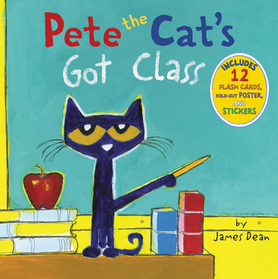 Pete the Cat’s Got Class: Includes 12 Flash Cards, Fold-Out Poster, and Stickers!