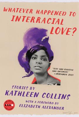 Whatever Happened to Interracial Love? Kathleen Collins