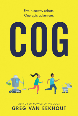 Cog: Five Runaway Robots. One Epic Adventure.