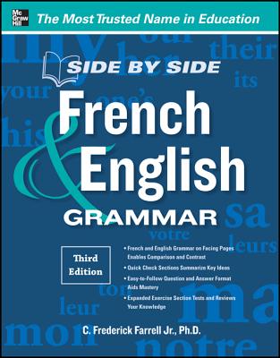 Side-By-Side French and English Grammar, 3rd Edition C. Frederick Farrell
