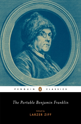 The Portable Benjamin Franklin Benjamin Franklin