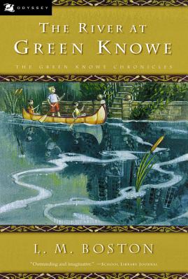 The River at Green Knowe L. M. Boston ; Lucy M. Boston