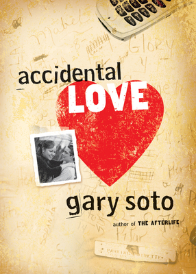 Accidental Love Gary Soto