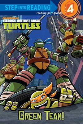Step into Reading 4 Teenage Mutant Ninja Turtles: Green Team!
