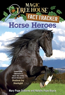 Magic Tree House Fact Trekker 27: Horse Heroes