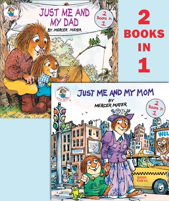 Little Critter: Just Me and My Mom/ Just Me and My Dad