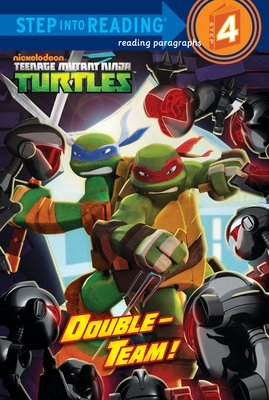 Step into Reading 4 Teenage Mutant Ninja Turtles: Double-Team!