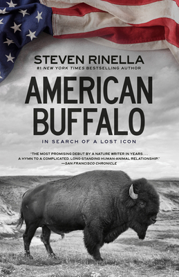 American Buffalo: In Search of a Lost Icon Steven Rinella