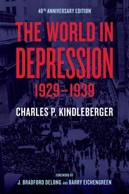 The World in Depression, 1929-1939: Volume 4 Charles P. Kindleberger