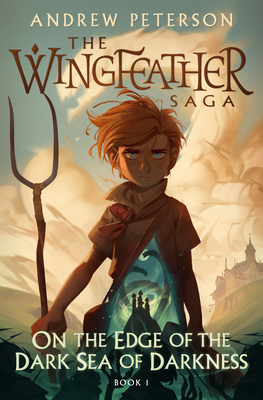 The Wingfeather Saga 1: On the Edge of the Dark Sea of Darkness