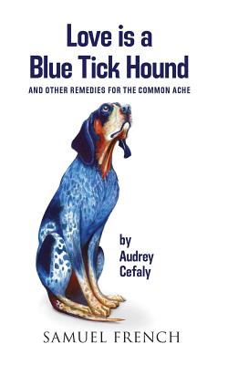 Love Is a Blue Tick Hound Audrey Cefaly