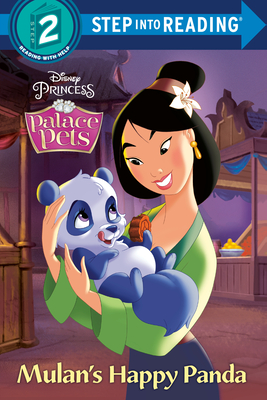 Step into Reading 2: Disney Princess Palace Pets, Mulan's Happy Panda