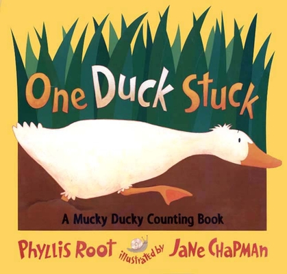 One Duck Stuck: A Mucky Ducky Counting Book Phyllis Root