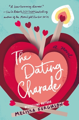 The Dating Charade: Half Zany, Sweet Rom-Com, Half Family Drama by the Bestselling Author of Meet Me in the Margins
