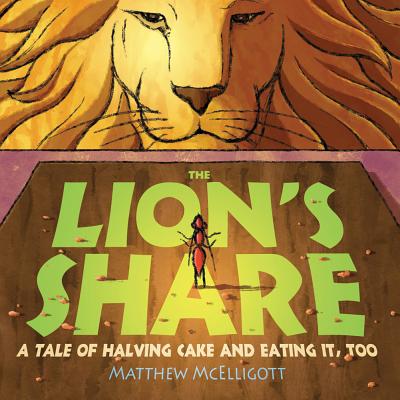 The Lion's Share: A Tale of Halving Cake and Eating It, Too