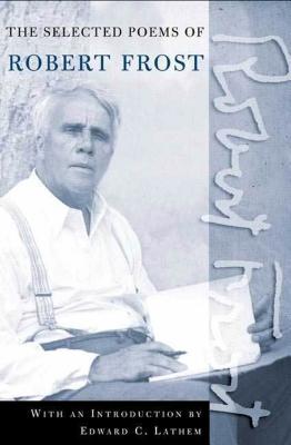 The Road Not Taken: A Selection of Robert Frost's Poems