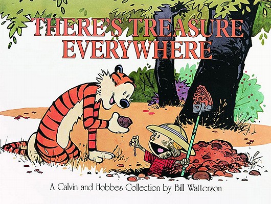 A Calvin and Hobbes Collection 15: There’s Treasure Everywhere