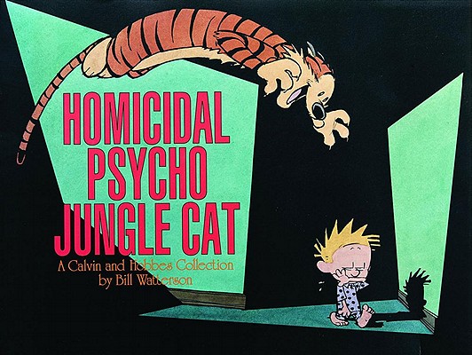 A Calvin and Hobbes Collection 13: Homicidal Psycho Jungle Cat